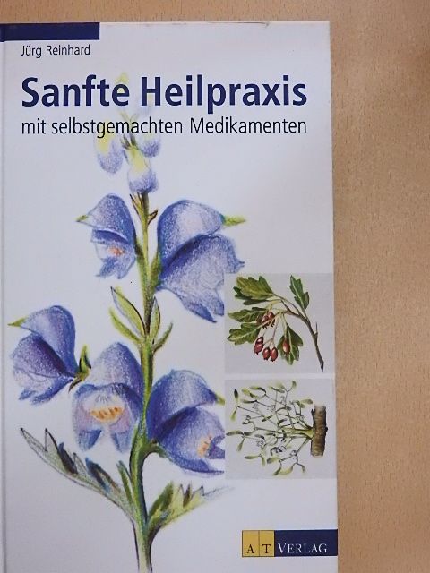 Jürg Reinhard - Sanfte Heilpraxis [antikvár]