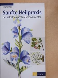 Jürg Reinhard - Sanfte Heilpraxis [antikvár]