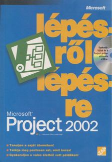 Carl S. Chatfield, Timothy D. Johnson - Microsoft Project 2002 lépésről lépésre [antikvár]