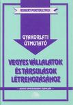 Robert Porter Lynch - Gyakorlati útmutató vegyes vállalatok és társulások létrehozásához [antikvár]