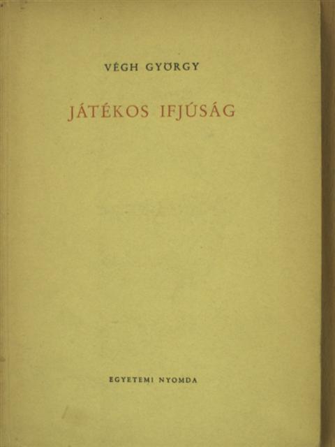 Végh György - Játékos ifjúság [antikvár]