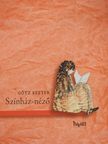 Götz Eszter - Színház-néző [antikvár]