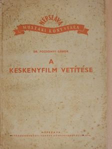 Dr. Pozsonyi Gábor - A keskenyfilm vetítése [antikvár]