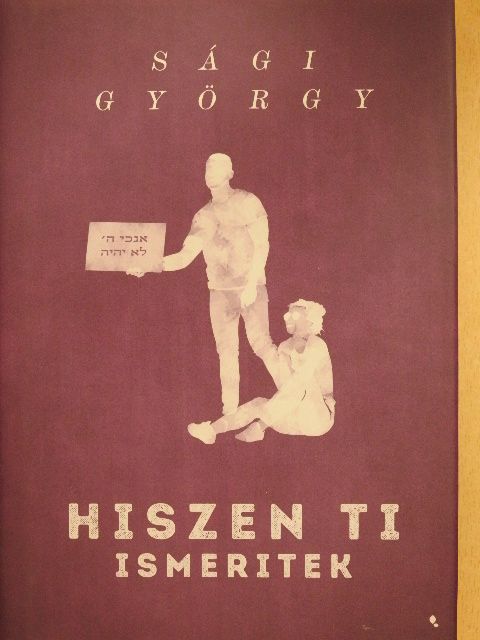 Sági György - Hiszen ti ismeritek [antikvár]