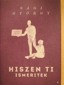 Sági György - Hiszen ti ismeritek [antikvár]