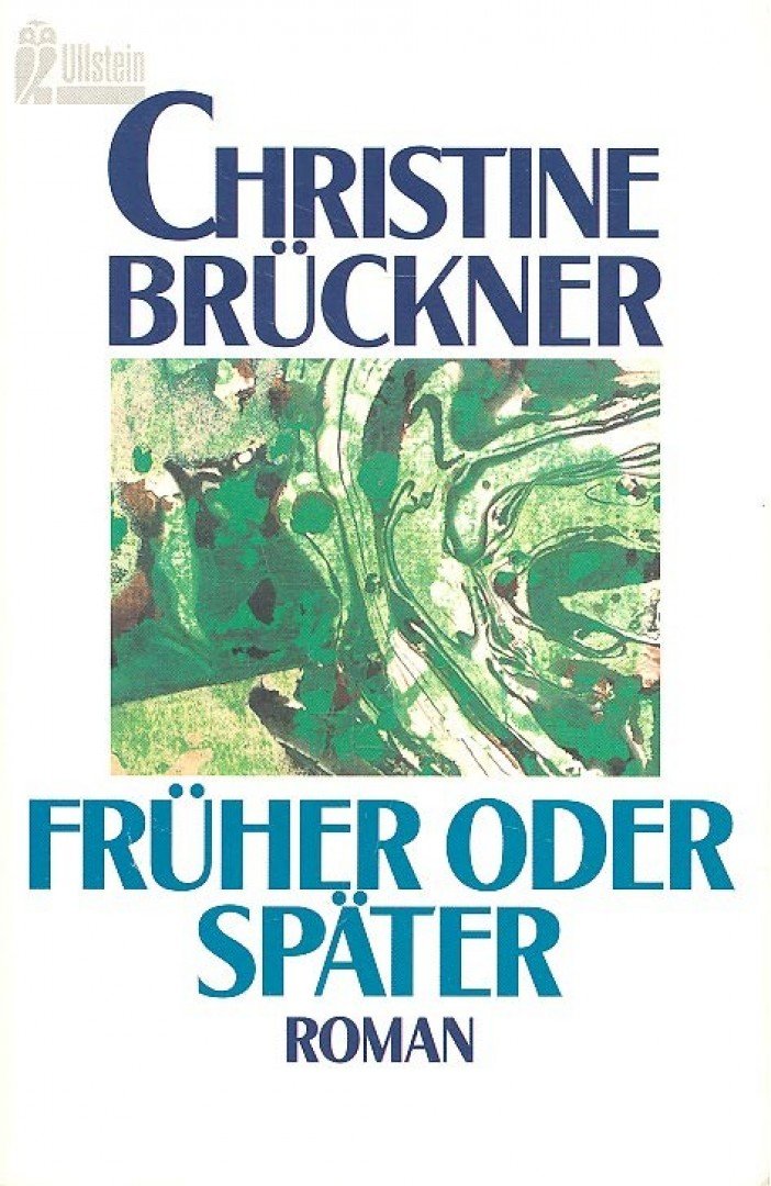 BRÜCKNER, CHRISTINE - Früher oder später [antikvár]