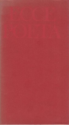 Bihari Sándor, Farkas László, Kass János - Ecce poeta [antikvár]