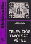 HAJDÚ MIHÁLY - Televíziós távolsági vétel [antikvár]