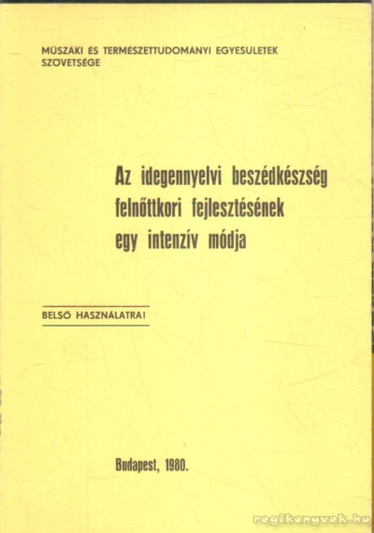 Szentgyörgyvári Artur Dr. - Az idegennyelvi beszédkészség felnőttkori fejlesztésének egy intenzív módja (dedikált) [antikvár]