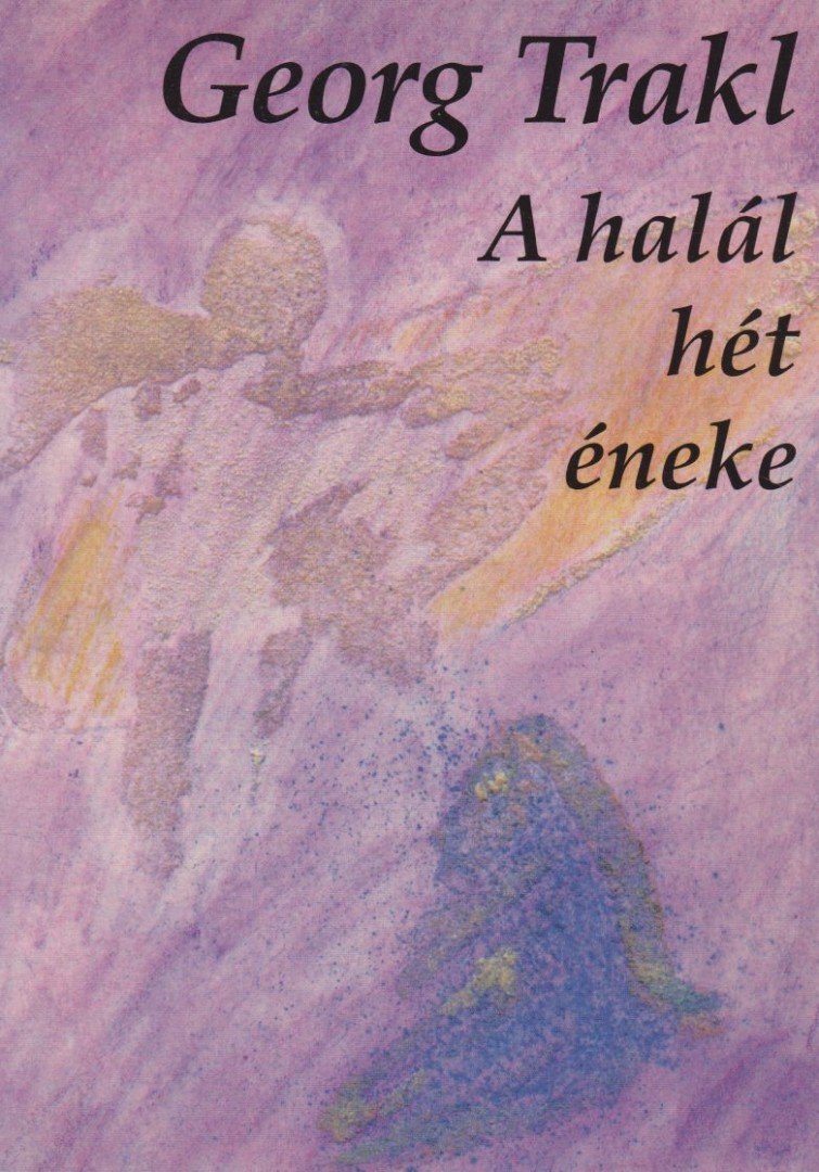 TRAKL, GEORG - A halál hét éneke [antikvár]