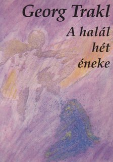 TRAKL, GEORG - A halál hét éneke [antikvár]