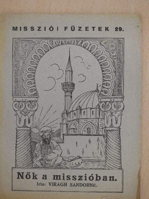 Virágh Sándorné - Nők a misszióban [antikvár]