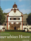Wilhelm von Sternburg - Unser schönes Hessen / Hesse - Our Beautiful Country / Notre beau Land de Hesse [antikvár]