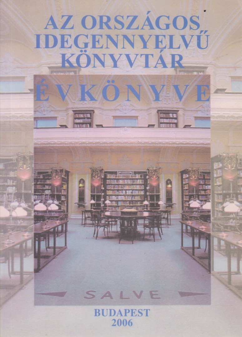 CHOLNOKY GYŐZŐ - Az Országos Idegennyelvű Könyvtár évkönyve 2006 [antikvár]