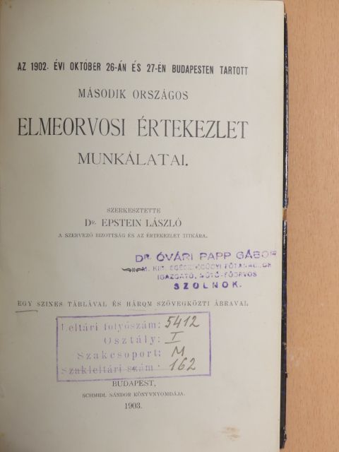 Dr. Babarczi Schwarzer Ottó - Az 1902. évi október 26-án és 27-én Budapesten tartott második országos elmeorvosi értekezlet munkálatai [antikvár]