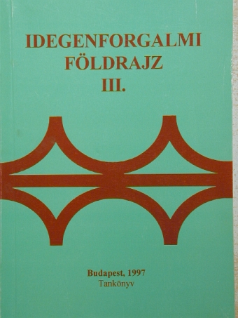 Dr. Gucziné Dr. Huszti Györgyi - Idegenforgalmi földrajz III. [antikvár]