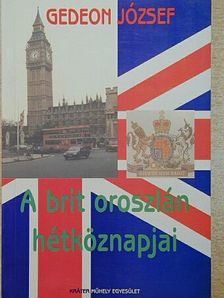 Gedeon József - A brit oroszlán hétköznapjai [antikvár]