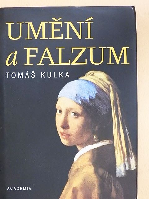 Tomás Kulka - Umení a Falzum [antikvár]