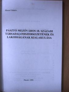 Hausel Sándor - Pásztó mezőváros 18. századi társadalomszerkezetének és lakosságának kialakulása [antikvár]