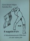 Géczi József Alajos - 8 napért 8 év [antikvár]