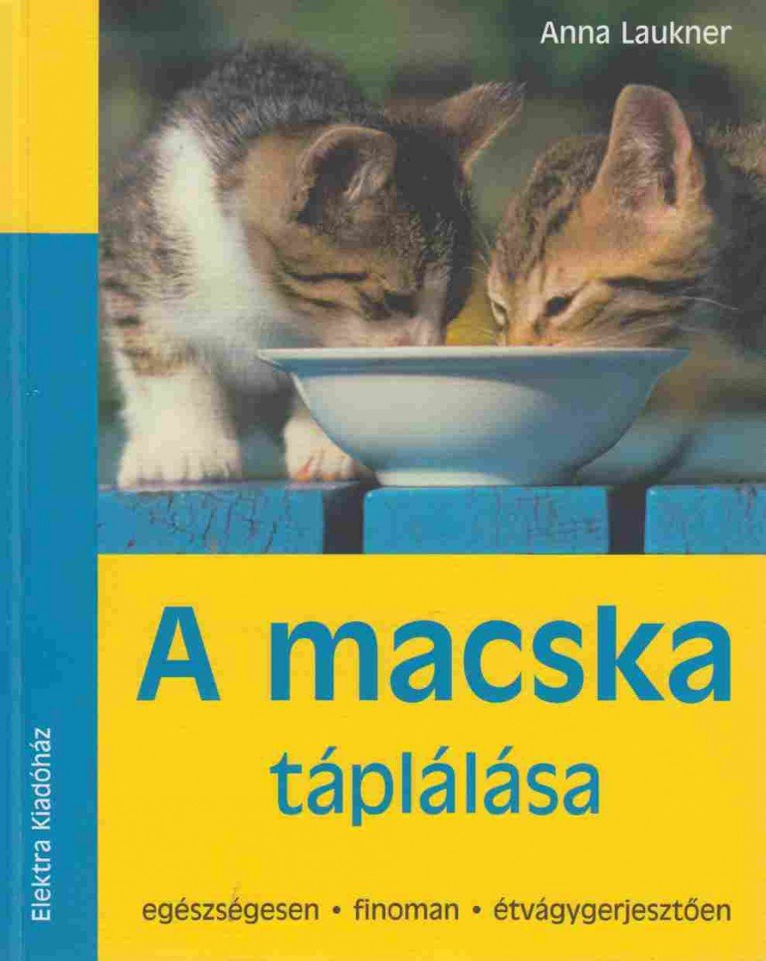 Anna Laukner - A macska táplálása [antikvár]