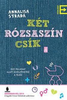 Annalisa Strada - Két rózsaszín csík [antikvár]