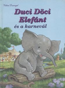 Ingoglia, Gina - Duci Döci Elefánt és a karnevál [antikvár]