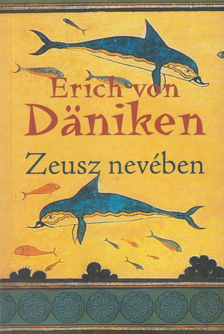 Erich von Däniken - Zeusz nevében [antikvár]