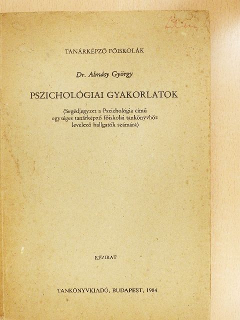 Dr. Almásy György - Pszichológiai gyakorlatok [antikvár]