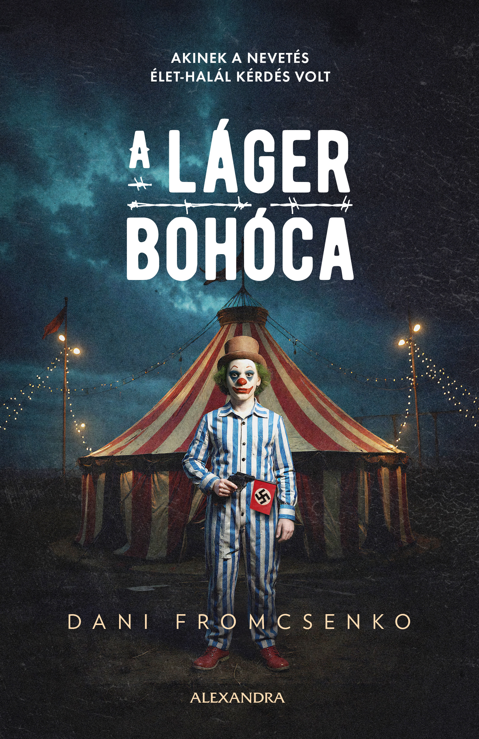Dani Fromcsenko - A láger bohóca