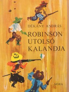 Dékány András - Robinson utolsó kalandja [antikvár]