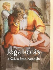 Dr. Kondorosi Ferenc - Jogalkotás a XXI. század hajnalán [antikvár]