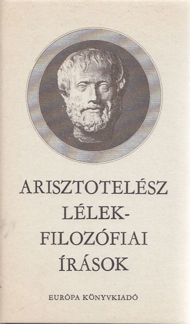 Arisztotelész - Lélekfilozófiai írások [antikvár]