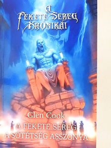 Glen Cook - A Fekete Sereg - A sötétség asszonya [antikvár]