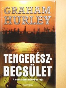 Graham Hurley - Tengerészbecsület [antikvár]