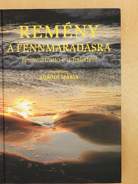 Aradi Csaba - Remény a fennmaradásra [antikvár]