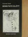 Csernák Árpád - Bemutató előtt [antikvár]
