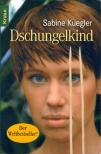 KUEGLER, SABINE - Dschungelkind [antikvár]