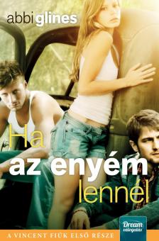 Abbi Glines - Ha az enyém lennél [antikvár]