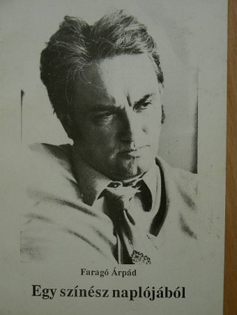 Faragó Árpád - Egy színész naplójából [antikvár]