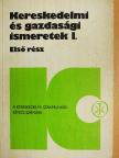 H. Szűcs Gitta - Kereskedelmi és gazdasági ismeretek I. [antikvár]