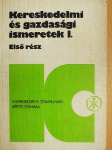 H. Szűcs Gitta - Kereskedelmi és gazdasági ismeretek I. [antikvár]