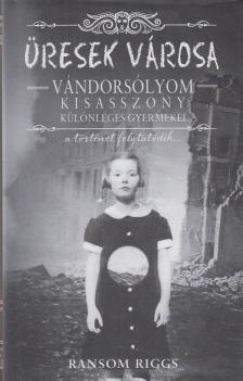 RANSOM RIGGS - Üresek városa [antikvár]
