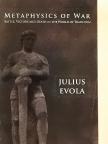 Julius Evola - Metaphysics of War [antikvár]