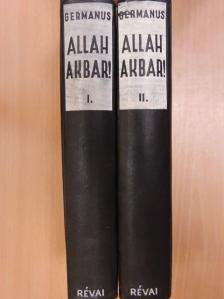 Germanus Gyula - Allah Akbar! I-II. [antikvár]