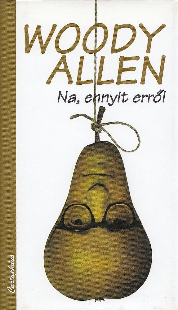 Woody Allen - Na, ennyit erről [antikvár]