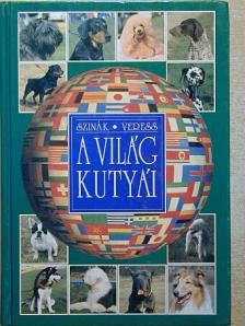 Dr. Szinák János - A világ kutyái [antikvár]