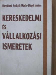 Horváthné Herbáth Mária - Kereskedelmi és vállalkozási ismeretek [antikvár]