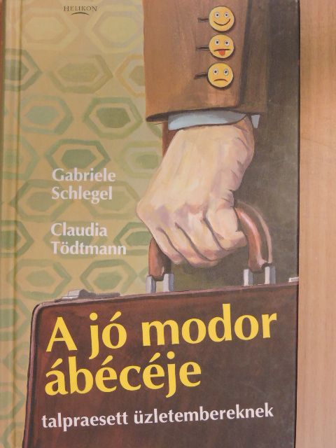 Claudia Tödtmann - A jó modor ábécéje [antikvár]