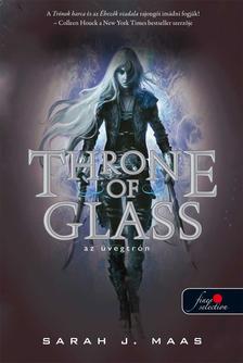Sarah J. Maas - Throne of Glass - Üvegtrón - Puha borítós